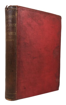 Item #71990 A History of the Gold Coast of West Africa. Alfred Burdon Ellis