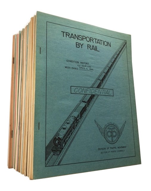 Item #72947 Transportation by Rail: Condition Report.; 31 Consecutive reports from Week ended April 5, 1943 through Four Weeks ended June 26, 1944. U S. Office of Defense Transportation. Section of Traffic Channels.