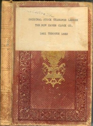 Item #73289 Stock Transfer Ledger, 1851-1883. [our title]. New Haven Clock Co