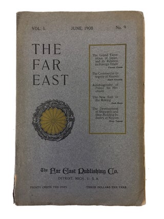 Item #74194 The Far East, 6 issues: Vol. 1, No. 9 thru Vol. 2, No. 2 (1908-1909). Far East...