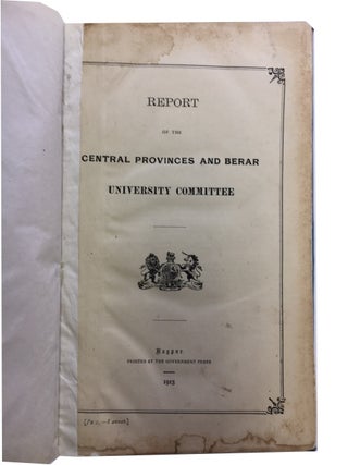 Item #74273 Report of the Central Provinces and Berar University Committee. Central Provinces,...