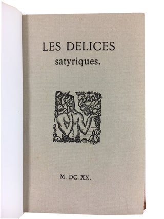 Delices Satyriques ou Suitte du Cabinet des Vers Satyriques de ce Temps