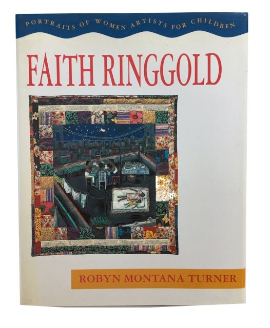 Item #75305 Faith Ringgold. Robyn Montana Turner.