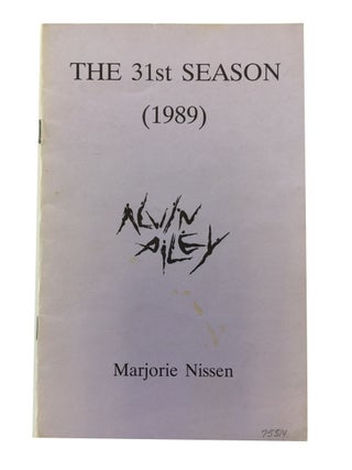 Item #75514 The 31st Season (1989): To the Memory of Alvin Ailey. Marjorie Nissen