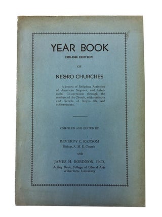 Item #75638 Year Book of Negro Churches, 1939-1940 Edition: A Record of Religious Activities of...