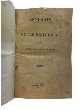 Leyendas y Notas Historicas [bound with] Palonegro