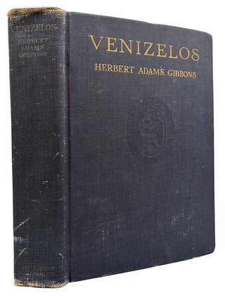 Item #76335 Venizelos. Herbert Adams Gibbons