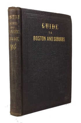 Item #76408 Sights in Boston and Suburbs, or Guide to the Stranger. R. L. Midgley