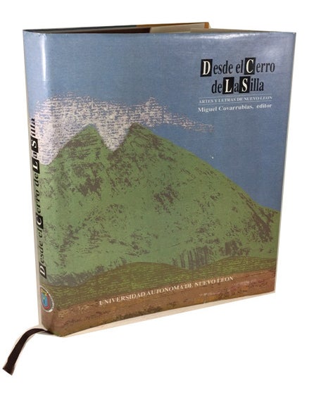 Item #76495 Desde el Cerro de La Silla: Artes y Letras de Nuevo Leon