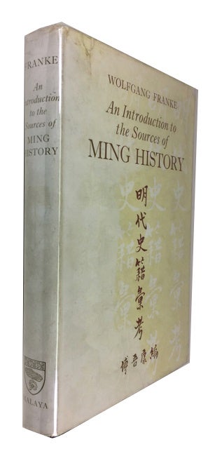 Item #76668 An Introduction to the Sources of Ming History. Wolfgang Franke.