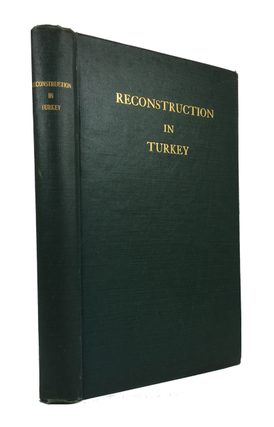 Item #76688 Reconstruction in Turkey: A Series of Reports Compiled for the American Committee of...