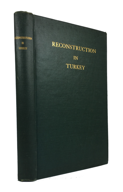 Item #76688 Reconstruction in Turkey: A Series of Reports Compiled for the American Committee of Armenian and Syrian Relief. American Committee for Armenian, Syrian Relief.