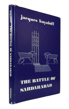 Item #77062 The Battle of Sardarabad. Jacques Kayaloff