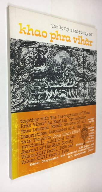 Item #77120 Lofty Sanctuary of Khao Phra Vihar: Together with the Inscriptions of "Khao Prah Vihar." An English Translation from Learned French Sources of All Inscriptions Associated with the Mountain Temple. John Black.