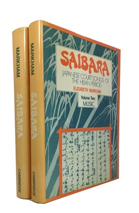 Item #77355 Saibara: Japanese Court Songs of the Heian Period. 2 vols. [complete]. Elizabeth Markham