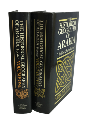 The Historical Geography of Arabia; or, the Patriarchal Evidences of Revealed Religion....