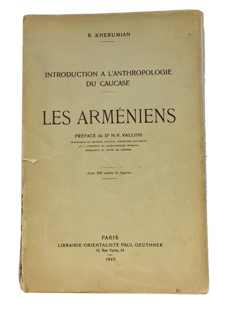 Item #77990 Introduction a l'Anthropologie du Caucase: Les Armeniens. Rouben Kherumian.