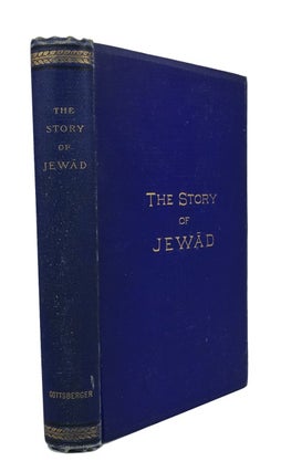 Item #78099 The Story of Jewad: a Romance. efendi Ali Aziz, of Crete, trans. by E. J. W. Gibb