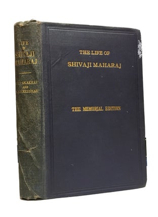 Item #78153 The Life of Shivaji Maharaj, Founder of the Maratha Empire, by N. S. Takakhav ......