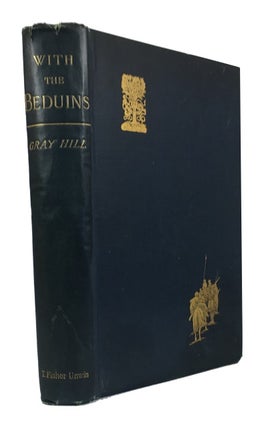 Item #78493 With the Beduins: A Narrative of Journeys and Adventures in Unfrequented Parts of...