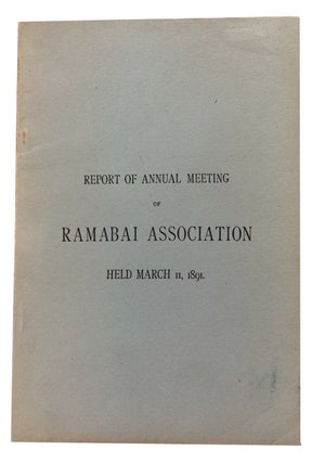Item #78790 Report of Annual Meeting of Ramabai Association Held March 11, 1891. Ramabai Association