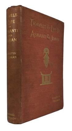 Item #79191 Travels and Life in Ashanti and Jaman. Richard Austin Freeman