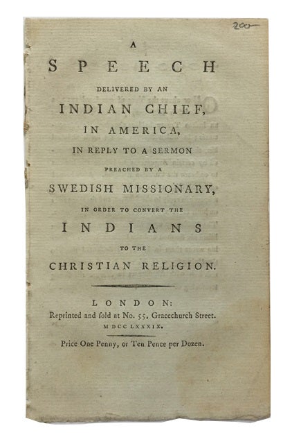 Item #79880 Speech delivered by an Indian Chief, in America, in Reply to a Sermon Preached by a Swedish Missionary in order to Convert the Indians to the Christian Religion