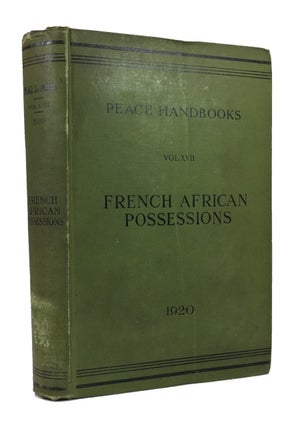 Item #80678 French African Possessions. Great Britain. Foreign Office. Historical Section