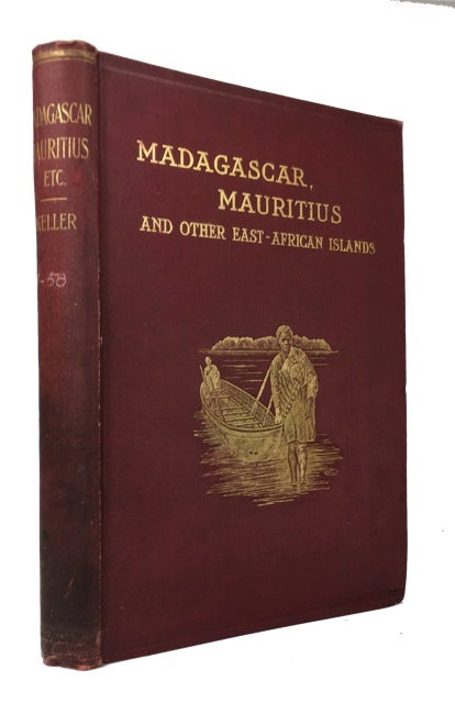 Item #80679 Madagascar, Mauritius and the Other East-African Islands. C. Keller.