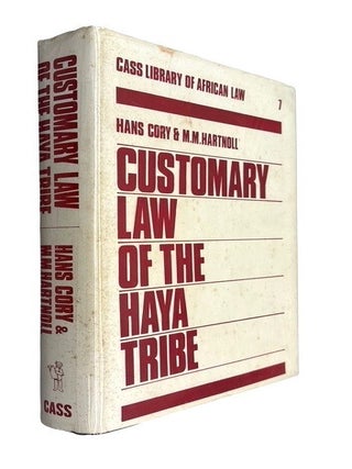 Item #80701 Customary Law of the Haya Tribe, Tanganyika Territory. Hans Cory, M. M. Hartnoll