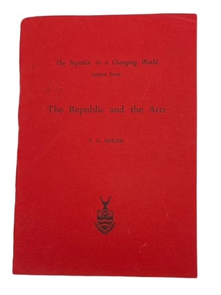 Item #80967 The Republic and the Arts. F. G. Butler, Guy