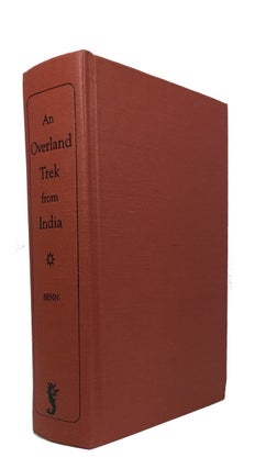 Item #80977 An Overland Trek from India by Side-Saddle, Camel, and Rail; The Record of a Journey...