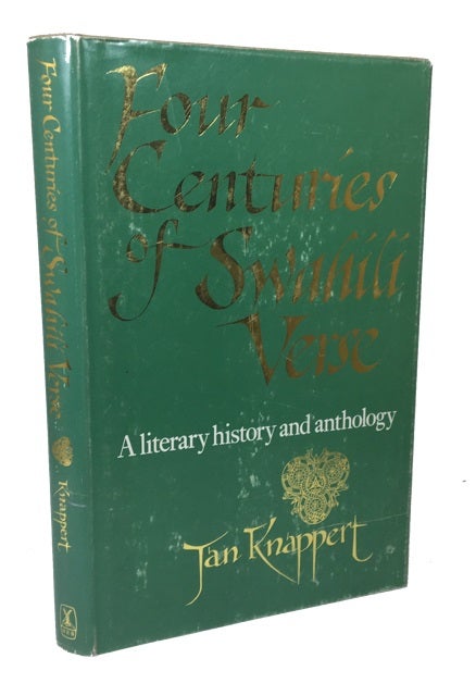 Item #81044 Four Centuries of Swahili Verse: A Literary History and Anthology. Jan Knappert.