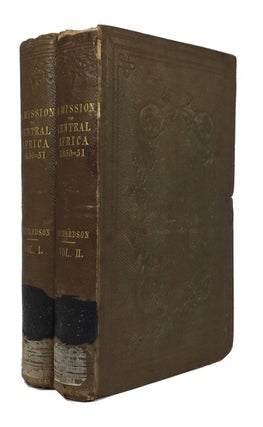 Item #81247 Narrative of a Mission to Central Africa Performed in Years 1850-51, under the Orders...