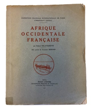 Item #81337 Afrique Occidentale Francaise. Robert Delavignette