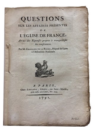 Item #81561 Questions sur les Affaires presentes de l'Eglise de France avec des Reponses propres...