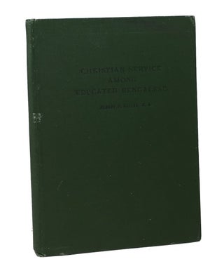 Item #81869 Christian Service among Educated Bengalese. Robert P. Wilder