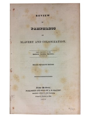 Item #82269 Review of Pamphlets on Slavery and Colonization. First Published in the Quarterly...