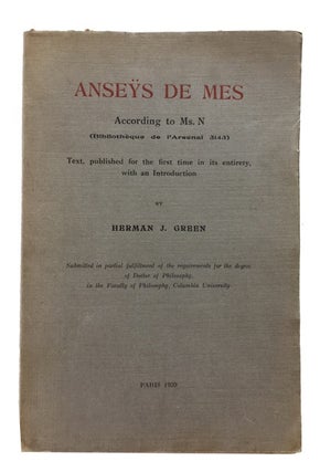 Item #82677 Anseys de Mes: According to Ms. N (Bibliotheque de l'Arsenel 3143). Herman J. Green