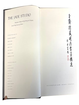 The Jade Studio Masterpieces of Ming and Qing Painting and Calligraphy from the Wong Nan-p'ing Collection