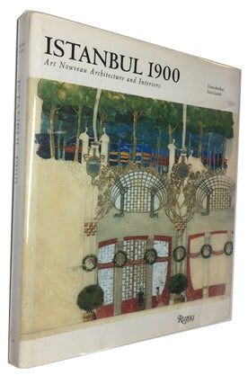 Item #82767 Istanbul 1900: Art Nouveau Architecture and Interiors. Diana Barillari, Ezio Godoli