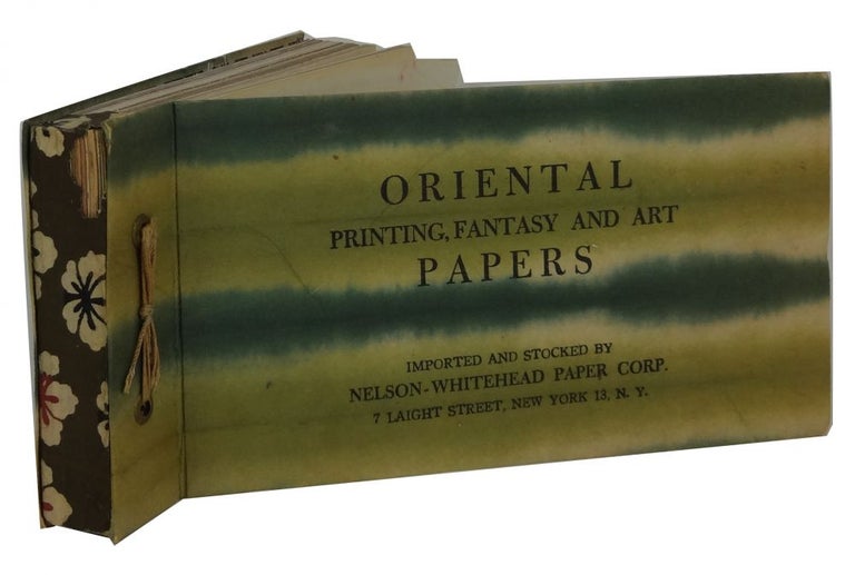 Item #82825 Oriental Printing, Fantasy and Art Papers: Imported and Stocked by Nelson-Whitehead Paper Corp. Nelson-Whitehead Paper Corp.