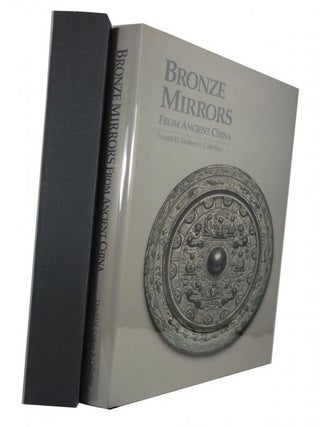 Item #82845 Bronze Mirrors from Ancient China: Donald H. Graham Jr. Collection. Donald H. Graham...