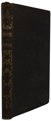 Item #82932 Persia; Containing a Description of the Country, with an Account of Its Government,...