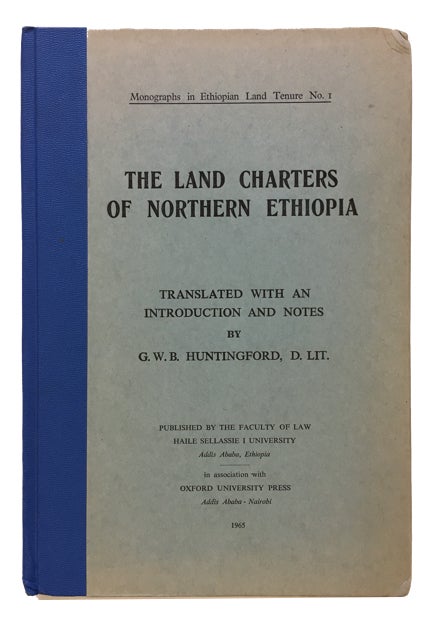 Item #83098 The Land Charters of Northern Ethiopia. George Wynn Brereton Huntingford.
