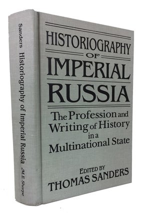 Item #83112 Historiography of Imperial Russia: The Profession & Writing of History in a...