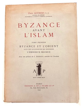 Item #83153 Byzance avant l'Islam. Tome I: Byzance et l'Orient sous les Successeurs de Justinian....