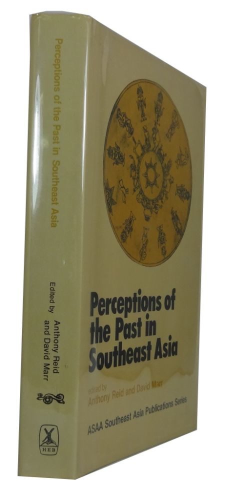 Item #83196 Perceptions of the Past in Southeast Asia. Anthony Reid.