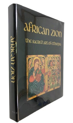 Item #83376 African Zion: The Sacred Art of Ethiopia. Marilyn Heldman, with Stuart C. Munro-Hay