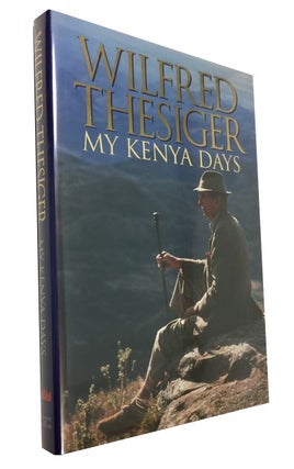 Item #83415 My Kenya Days. Wilfred Thesiger
